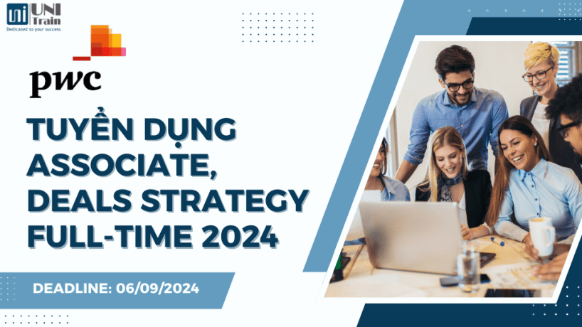 Công Ty Kiểm Toán Đa Quốc Gia PwC Tuyển Dụng Associate, Deals Strategy Full-Time 2024 