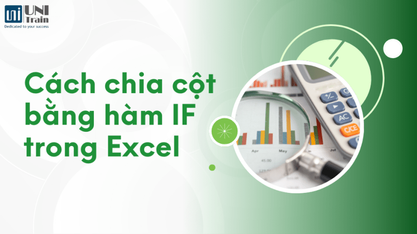 Hướng dẫn cách chia cột bằng hàm IF trong Excel