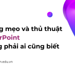 Mẹo và thủ thuật PowerPoint không phải ai cũng biết