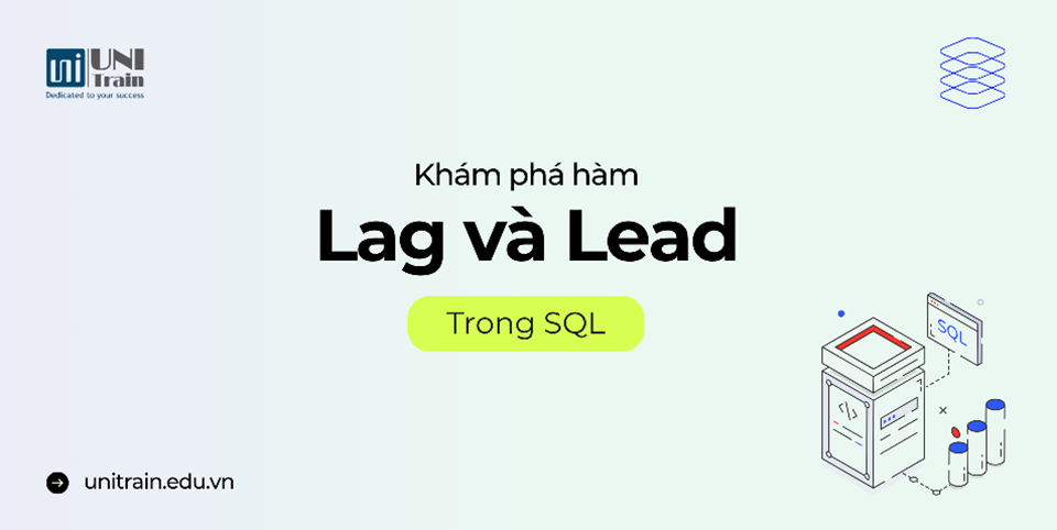 Khám phá hàm Lag và Lead trong SQL